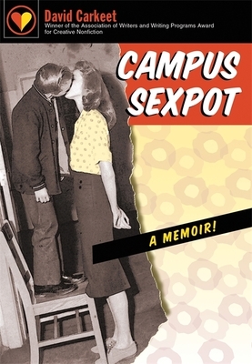 Campus Sexpot: A Memoir by David Carkeet