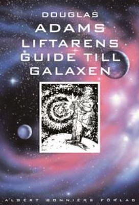 Liftarens guide till galaxen by Douglas Adams