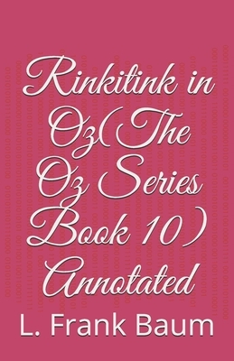 Rinkitink in Oz(The Oz Series Book 10) Annotated by L. Frank Baum