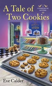 A Tale of Two Cookies by Eve Calder