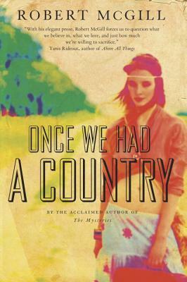 Once We Had a Country by Robert McGill