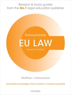 Eu Law Concentrate: Law Revision and Study Guide by Matthew Homewood