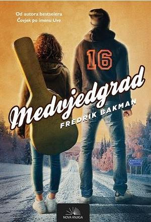 Medvjedgrad by Fredrik Backman