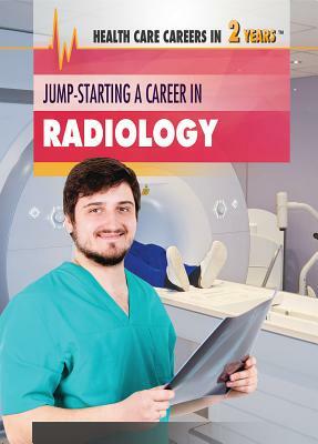 Jump-Starting a Career in Radiology by Jason Porterfield