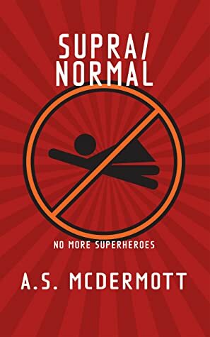 Supra/normal by A.S. McDermott