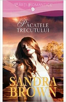 Pacatele trecutului by Sandra Brown