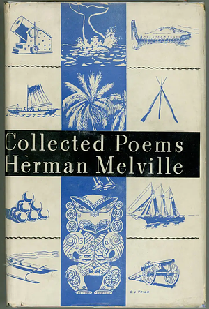 Collected Poems of Herman Melville by Herman Melville