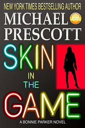 Skin in the Game by Michael Prescott