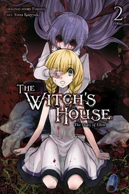 The Witch's House: The Diary of Ellen, Vol. 2 by Yuna Kagesaki, Fummy