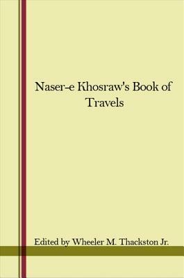 Naser E Khosraw's Book Of Travels = (Safarnama) by Nasir-i Khusraw