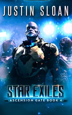 Star Exiles: A SciFi Military Epic by Justin Sloan