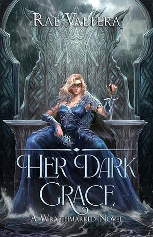 Her Dark Grace by Rae Valtera