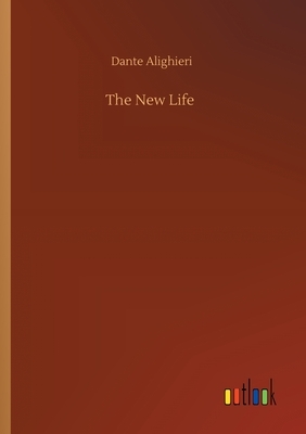 The New Life by Dante Alighieri