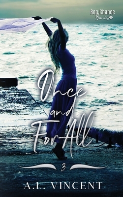 Once and For All by A. L. Vincent