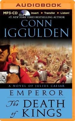 The Death of Kings by Conn Iggulden