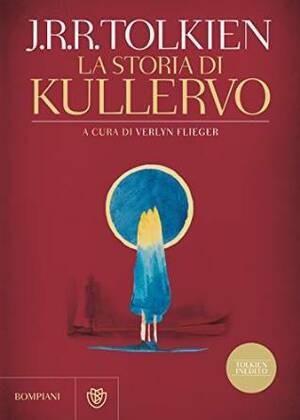 La storia di Kullervo by J.R.R. Tolkien, Verlyn Flieger