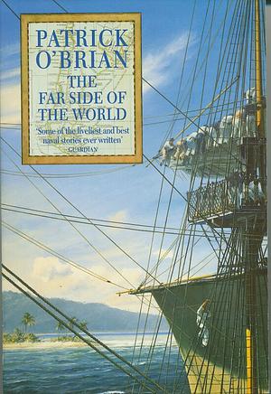 The Far Side of the World by Patrick O'Brian