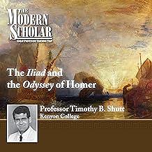 The Iliad and the Odyssey of Homer by Timothy B. Shutt