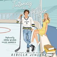 Tutoring the Player by Rebecca Jenshak