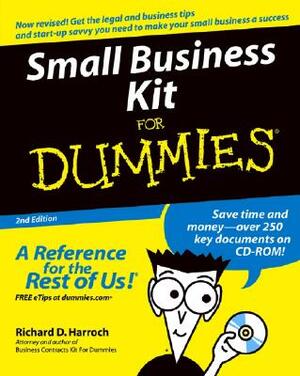 Small Business Kit for Dummies [With CDROM] by Richard D. Harroch