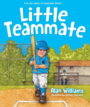 Little Teammate: Let's Play Baseball by Alan Williams