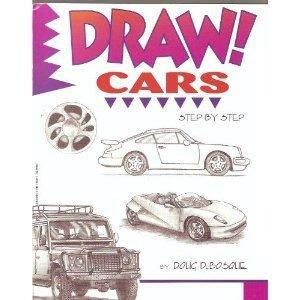 Draw! Cars Step By Step by Doug Dubosque