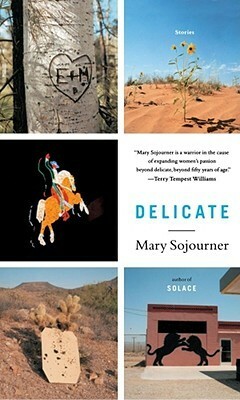 Delicate: Stories by Mary Sojourner