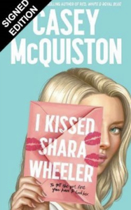 I Kissed Shara Wheeler by Casey McQuiston