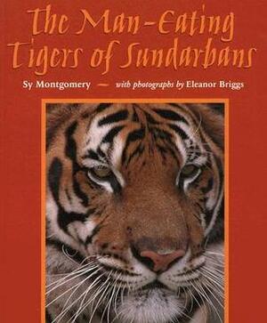 The Man-Eating Tigers of Sundarbans by Sy Montgomery
