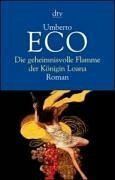 Die geheimnisvolle Flamme der Königin Loana by Umberto Eco