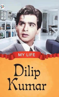 My Life: Dilip Kumar by Gp Editors