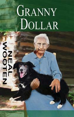 Granny Dollar by Neal Wooten
