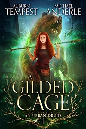 A Gilded Cage by Michael Anderle, Auburn Tempest