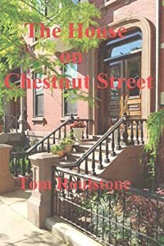 The House on Chestnut Street by Tom Roulstone