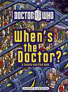 Doctor Who: When's the Doctor? by Jorge Santillan