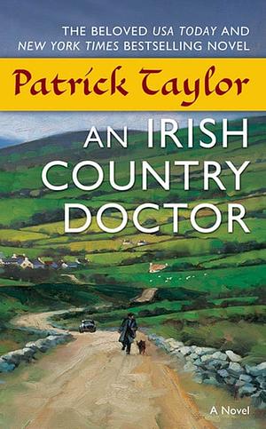 Irish Country Doctor by Patrick Taylor