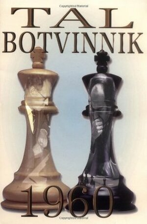 Tal-Botvinnik 1960 by Hanon W. Russell, Mikhail Tal
