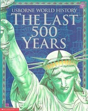 The Last 500 Years by Jane Bingham, Fiona Chandler, Sam Taplin