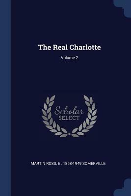 The Real Charlotte by Edith Œnone Somerville
