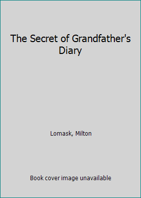 The Secret of Grandfather's Diary by Milton Lomask