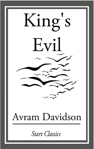 King's Evil by Avram Davidson