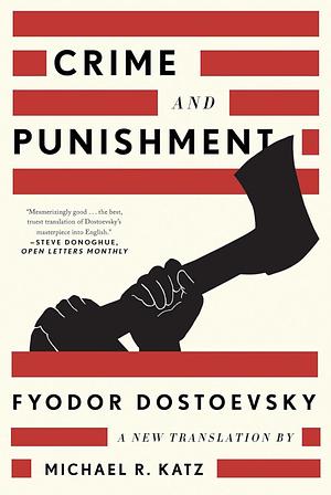 Crime and Punishment: A New Translation by Fyodor Dostoevsky