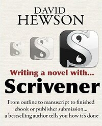 Writing a Novel with Scrivener by David Hewson