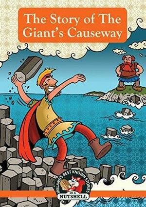 The Story of The Giant's Causeway by Ann Carroll