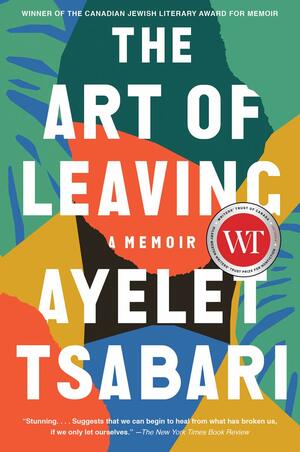 The Art of Leaving: A Memoir by Ayelet Tsabari