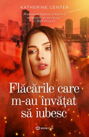 Flacarile care m-au invatat sa iubesc by Katherine Center