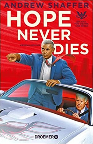 Hope Never Dies - Ein Fall für Obama und Biden by Andrew Shaffer
