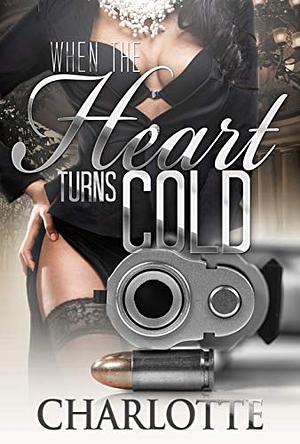 When the Heart Turns Cold  by C.Y. Marshall