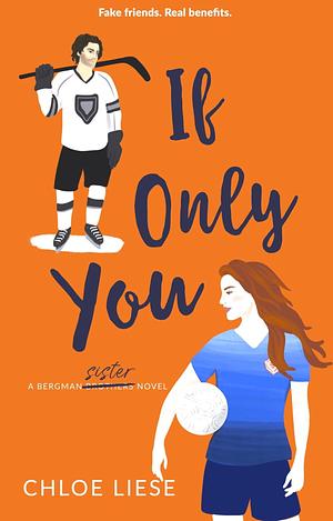 If Only You by Chloe Liese