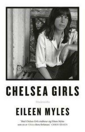 Chelsea Girls by Eileen Myles
